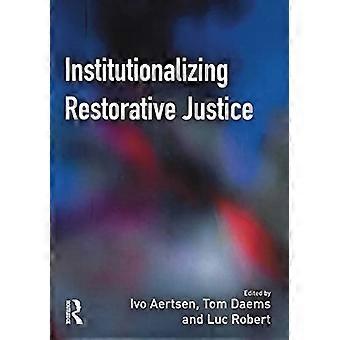 Institutionalizing Restorative Justice