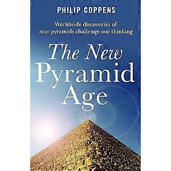 Den nye pyramide alderen: Verdensomspennende funn av nye pyramidene utfordre vår tenkning
