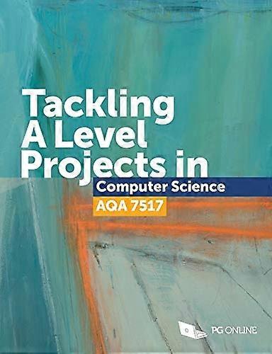 Tackling A Level Projects in Computer Science AQA 7517