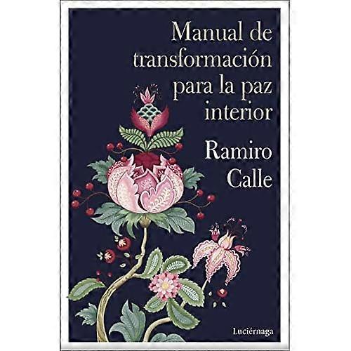 Manual de transformación para la paz interior