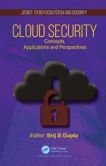 Cloud Security Concepts Applications And Perspectives - Taylor & Francis Ltd