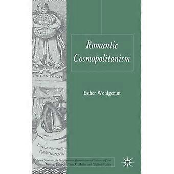 Cosmopolitismo Romântico - E. Wohlgemut - Capa dura - Livro em inglês - História