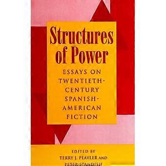 Structures Of Power Essays On Twentieth-century Spanish-american Fiction - State University of New York Press - Paperback - English Book - History