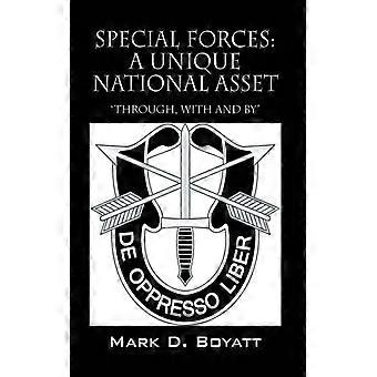 Special Forces A Unique National Asset Through With And By - Mark D Boyatt - Hardcover - English Book - History