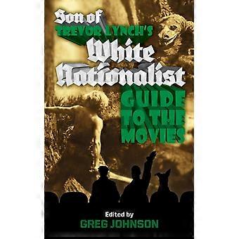 Son Of Trevor Lynch's White Nationalist Guide To The Movies