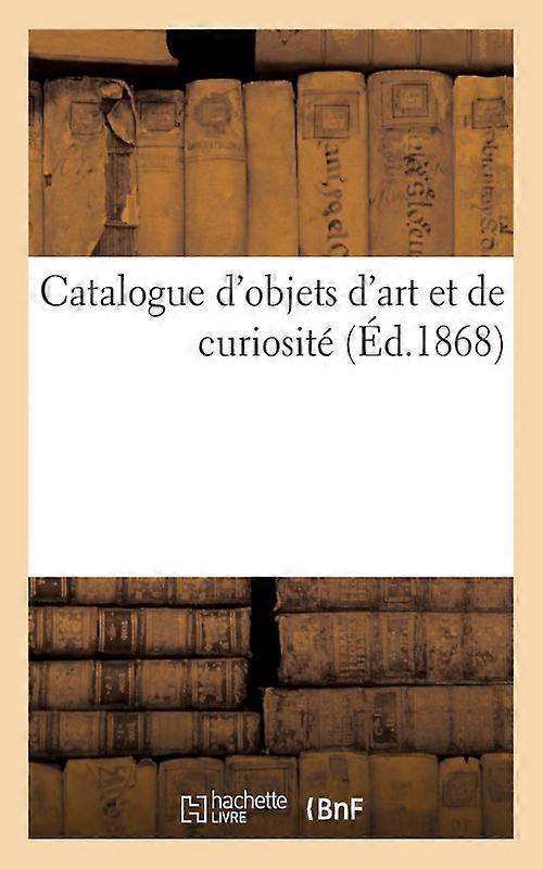 Catalogue Dobjets Dart Et De Curiosit
