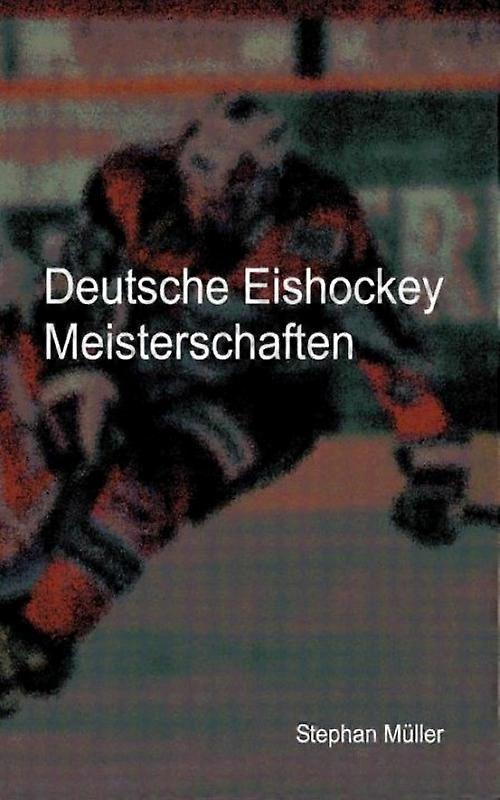 Deutsche Eishockey-Meisterschaften