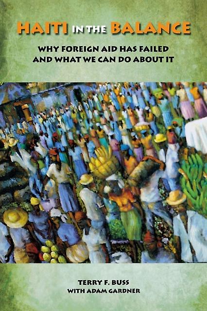 Haiti In The Balance by Terry F. Buss Paperback Book