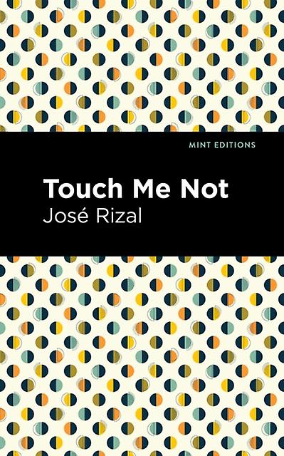 Touch Me Not - Jos Rizal