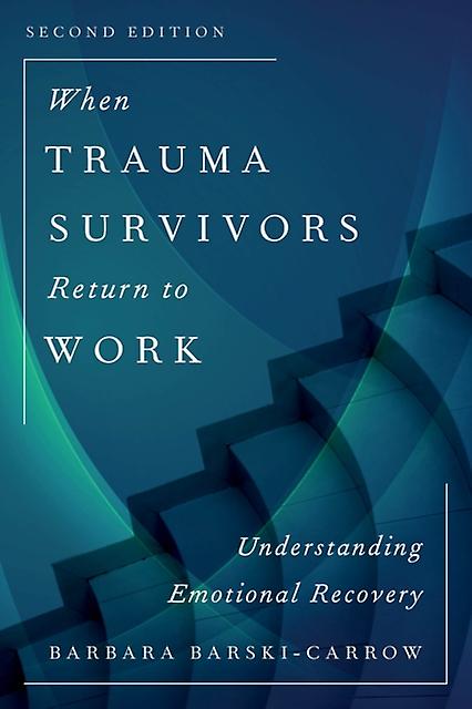 When Trauma Survivors Return To Work by Barbara BarskiCarrow Paperback Book