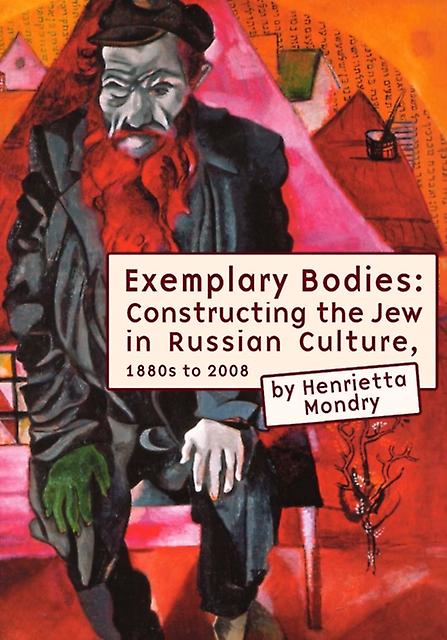 Exemplary Bodies by Henrietta Mondry Paperback Book