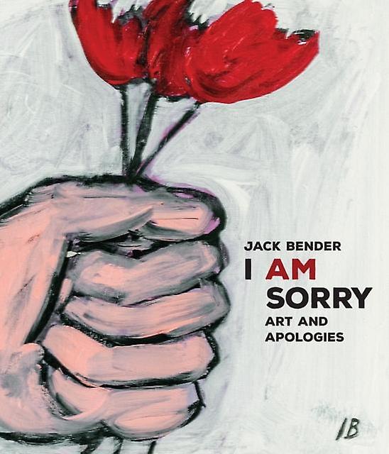 I Am Sorry by Jack Bender Hardback Book