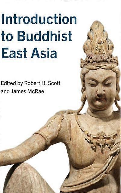 Introduction To Buddhist East Asia Paperback Book