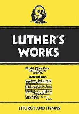 Luther's Works Volume 53