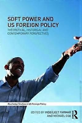 Soft Power and US Foreign Policy