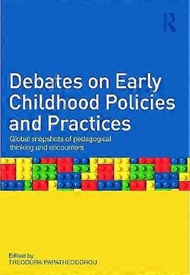 Debates on Early Childhood Policies and Practices