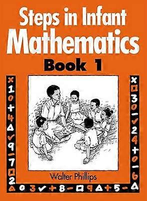Steps in Infant Mathematics Book 1