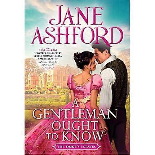A Gentleman Ought to Know (The Duke's Estates)