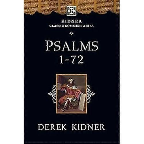 Psalms 1-72 (Kidner Classics)