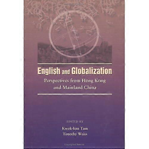 English and Globalization: Perspectives from Hong Kong and China
