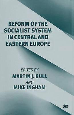 Reform of the Socialist System in Central and Eastern Europe