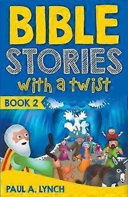 Bible Stories With A Twist Book 2