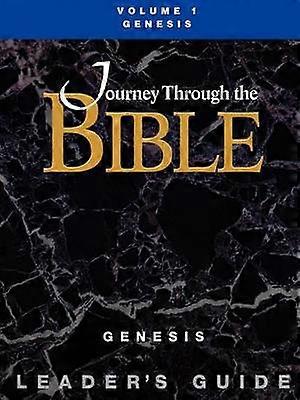 Journey Through the Bible Volume 1 Genesis Leader's Guide