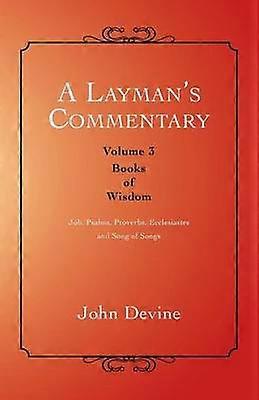 A Layman's Commentary Volume 3Books of Wisdom
