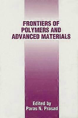 Frontiers of Polymers and Advanced Materials