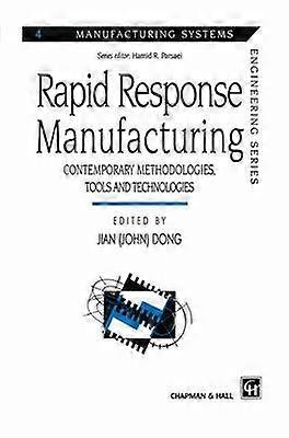 Rapid Response Manufacturing