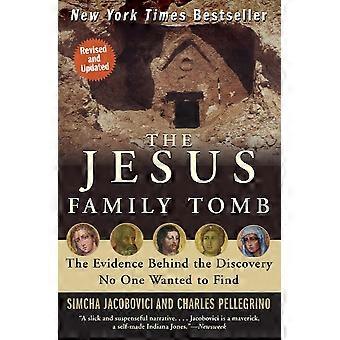 The Jesus Family Tomb The Evidence Behind The Discovery No One Wanted To Find Re - Simcha Jacobovici - Paperback - en Book