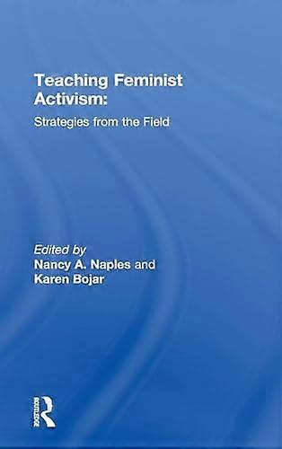 Teaching Feminist Activism: Strategies from the Field