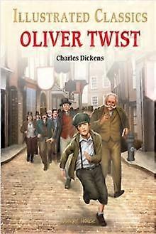 Oliver Twist  Illustrated Children Classics by Charles Dickens Hardback Book