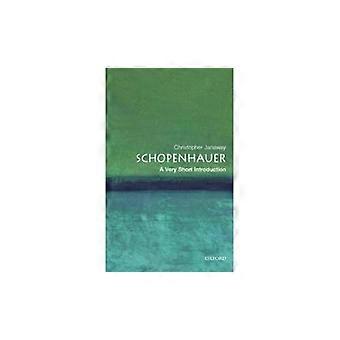 Schopenhauer: Eine sehr kurze Einleitung (sehr kurze Einführungen)