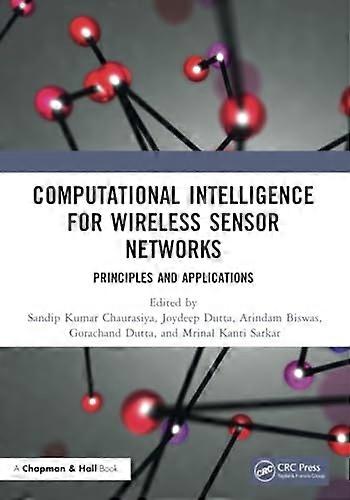 Computational Intelligence for Wireless Sensor Networks : Principles and Applications