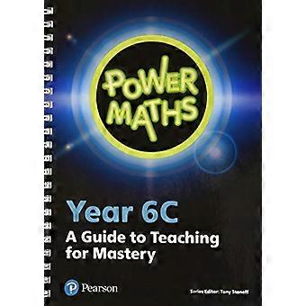 Power Maths -vuoden 6 opettajan opas 6C (Power Maths Print)