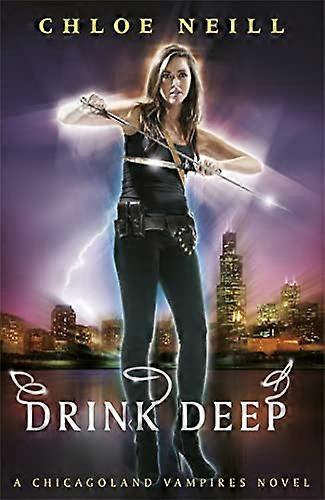 Drink Deep: Ein Chicagoland Vampires Roman