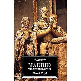 The Companion Guide To Madrid And Central Spain