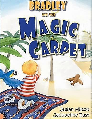 Bradley en het Magic Carpet (Bradley's Magic Adventures)