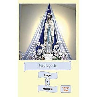 Medjugorje Images & Messages