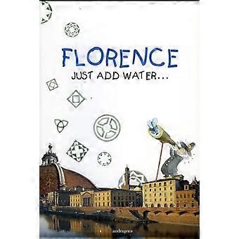 Florenz: Just Add Water