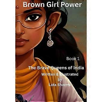 The brave queens of india