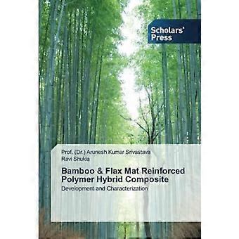 Bamboo flax mat reinforced polymer hybrid composite development and characterization