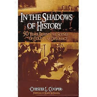 In The Shadows Of History - Chester L. Cooper - Hardcover - English Book - History