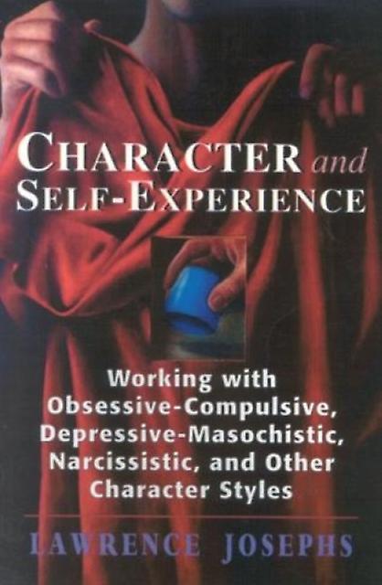 Character And Selfexperience by Lawrence Josephs Paperback Book