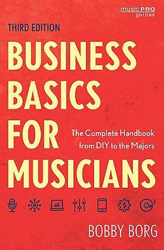 Business Basics For Musicians by Bobby Borg Paperback Book