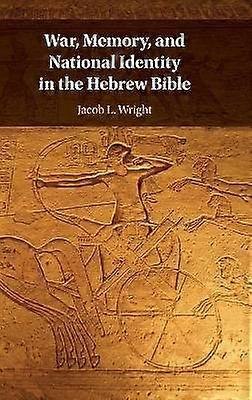 War Memory and National Identity in the Hebrew Bible