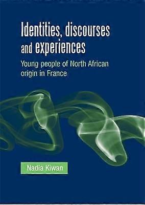 Identities Discourses and Experiences