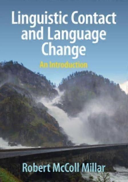 Linguistic And Language Change An Introduction - Robert McColl Millar