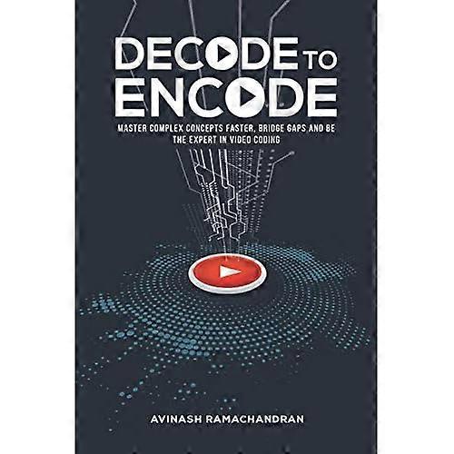 Decode to Encode: Master Complex Concepts Faster, Bridge Gaps and Be the Expert in Video Coding